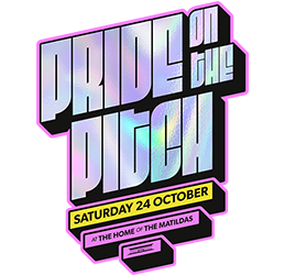 Pride on the Pitch | Saturday 24 October | The Home of The Matildas