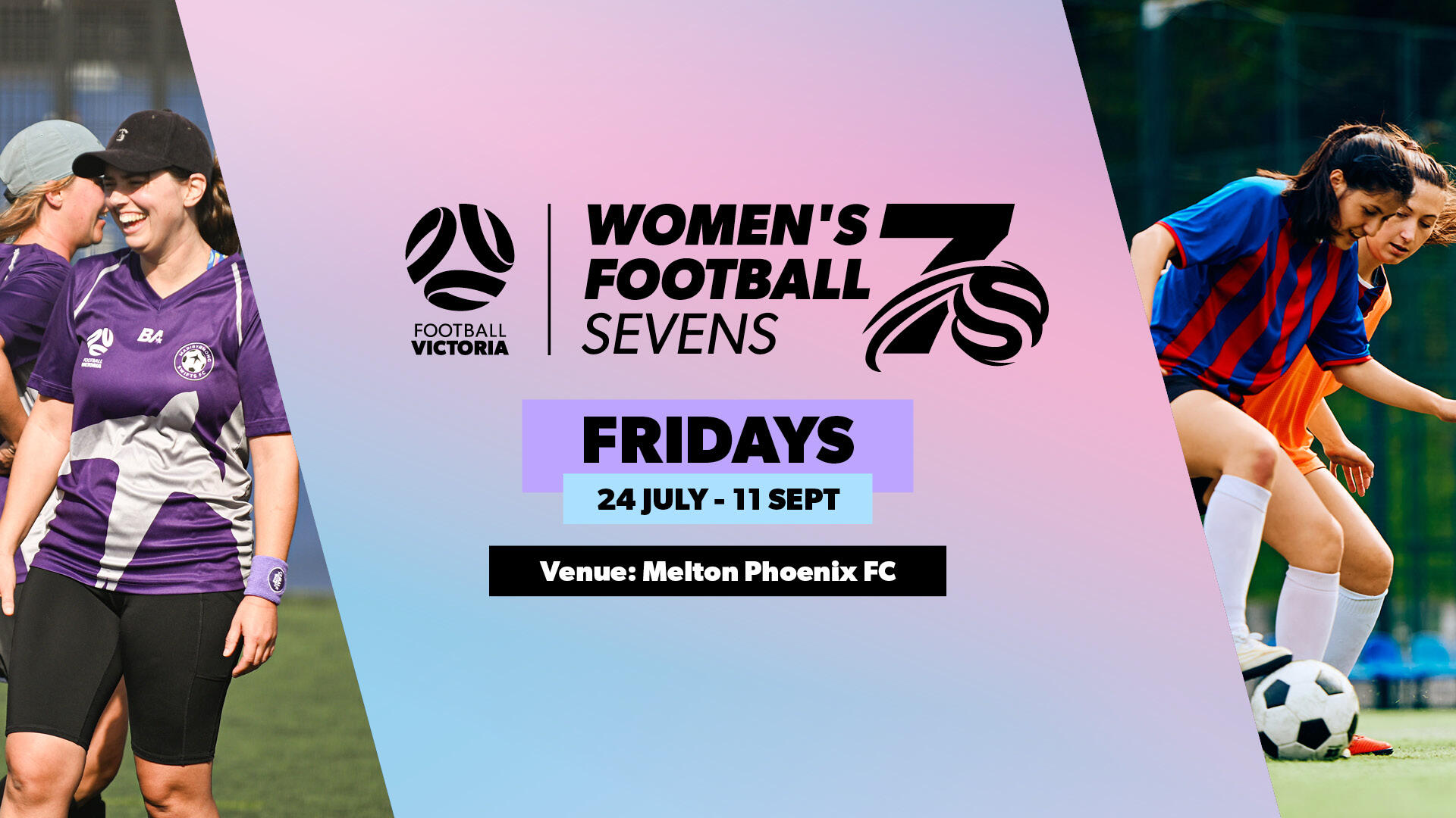 Women's Football 7's | 24 July - 11 Sept | Football Victoria